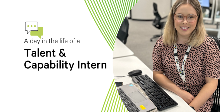 A day in the life of a Talent and Capability Intern - Kara Ackerman